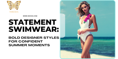 Statement Swimwear: Bold Designer Styles for Confident Summer Moments